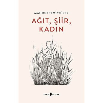 Ağıt, Şiir, Kadın Mahmut Temizyürek