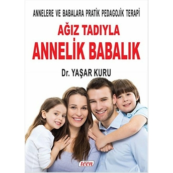 Ağız Tadıyla Annelik Babalık Yaşar Kuru