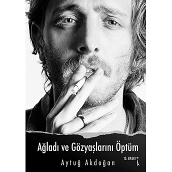 Ağladı Ve Gözyaşlarını Öptüm