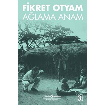 Ağlama Anam Fikret Otyam