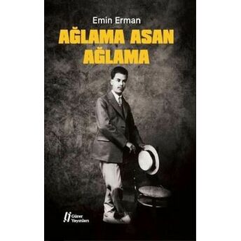 Ağlama Asan Ağlama Emin Erman