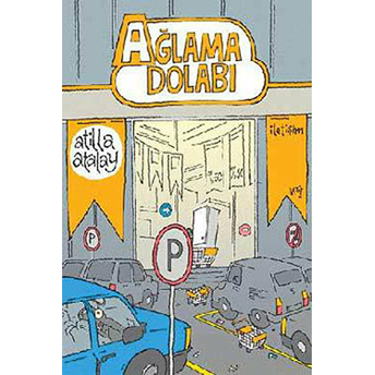 Ağlama Dolabı Atilla Atalay