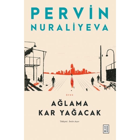 Ağlama Kar Yağacak Pervin Nuraliyeva