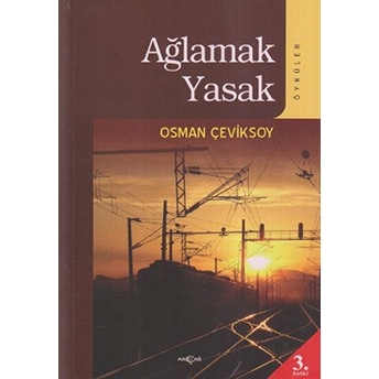 Ağlamak Yasak Osman Çeviksoy