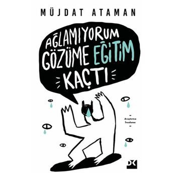 Ağlamıyorum Gözüme Eğitim Kaçtı Müjdat Ataman