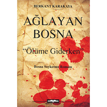 Ağlayan Bosna Berkant Karakaya