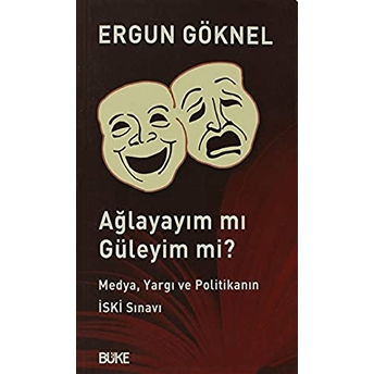 Ağlayayım Mı Güleyim Mi?