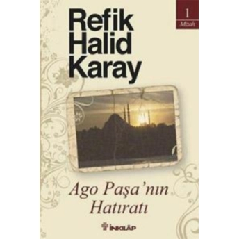 Ago Paşa'nın Hatıratı Refik Halid Karay