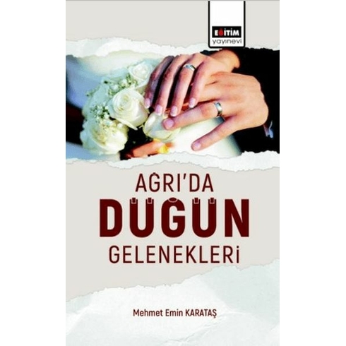 Ağrı’da Düğün Gelenekleri Mehmet Emin Karataş