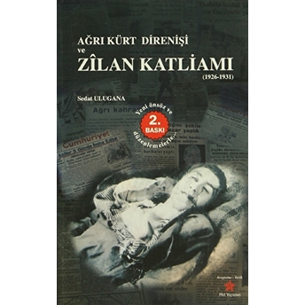 Ağrı Kürt Direnişi Ve Zilan Katliamı (1926-1931) Sedat Ulugana