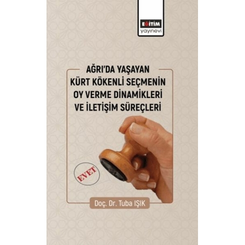 Ağrıda Yaşayan Kürt Kökenli Seçmenin Oy Verme Dinamikleri