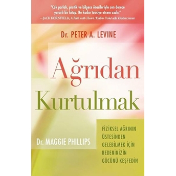 Ağrıdan Kurtulmak Maggie Phillips, Peter A. Levine