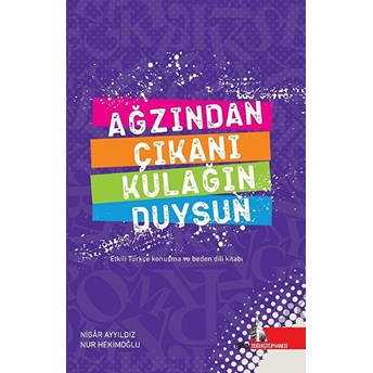 Ağzından Çıkanı Kulağın Duysun