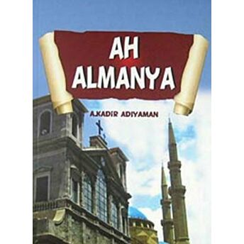 Ah Almanya A. Kadir Adıyaman