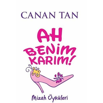 Ah Benim Karım! Ah Benim Kocam! Canan Tan