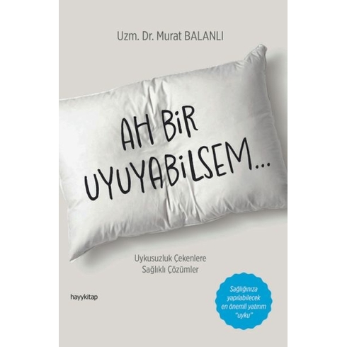 Ah Bir Uyuyabilsem Uzm. Dr. Murat Balanlı