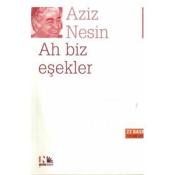 Ah Biz Eşekler Aziz Nesin