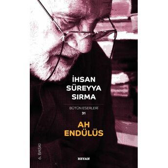 Ah Endülüs Ihsan Süreyya Sırma