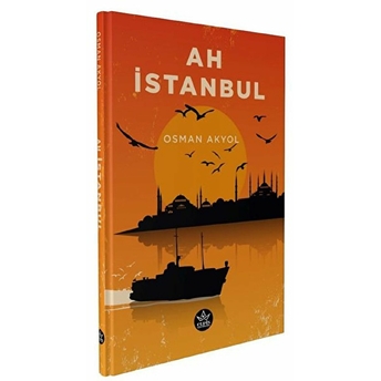 Ah Istanbul - Osman Akyol