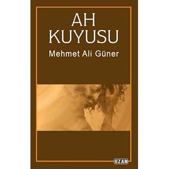 Ah Kuyusu Mehmet Ali Güner