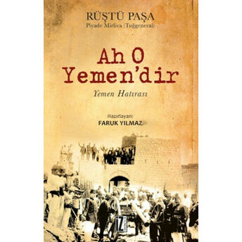 Ah O Yemen'dir Yemen Hatırası Rüştü Paşa