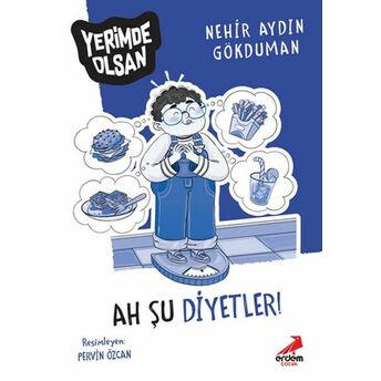 Ah Şu Diyetler! - Yerimde Olsan Nerhir Aydın Gökduman