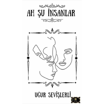 Ah Şu Insanlar - Uğur Sevişlerli