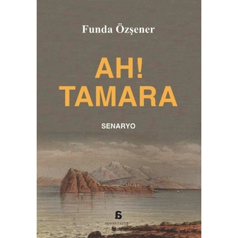 Ah! Tamara Funda Özşener