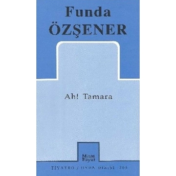 Ah! Tamara Funda Özşener