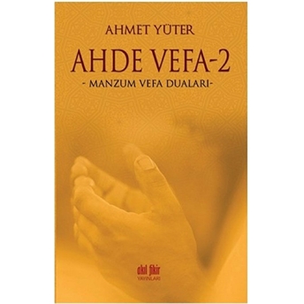 Ahde Vefa 2 - Manzum Vefa Duaları Ahmet Yüter