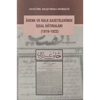 Ahenk Ve Halk Gazetelerinde Işgal Hatıraları (1919-1922)