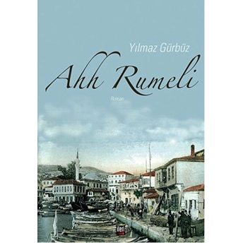 Ahh Rumeli Yılmaz Gürbüz