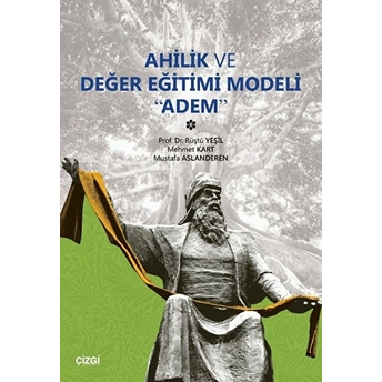 Ahilik Ve Değer Eğitimi Modeli “Adem” Kolektif