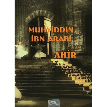 Ahir Muhyiddin Ibn Arabi