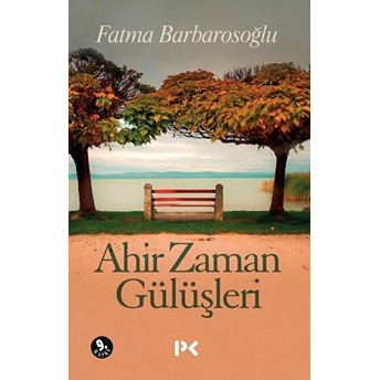 Ahir Zaman Gülüşleri Fatma Barbarosoğlu