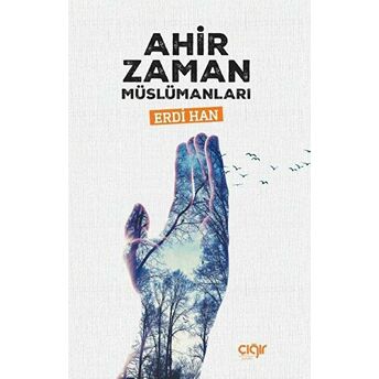 Ahir Zaman Müslümanları Erdi Han