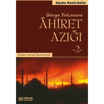 Ahiret Azığı 2 Ömer Faruk Demireşik