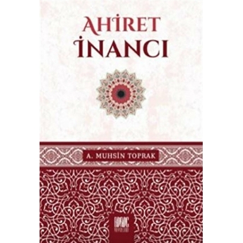 Ahiret Inancı A. Muhsin Toprak