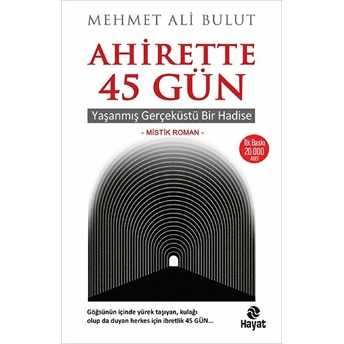 Ahirette 45 Gün - Yaşanmış Gerçeküstü Bir Hadise Mehmet Ali Bulut