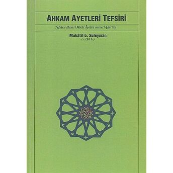 Ahkam Ayetleri Tefsiri Mukatıl B. Şüleyman