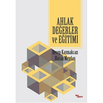 Ahlak Değerler Ve Eğitimi Recep Kaymakcan