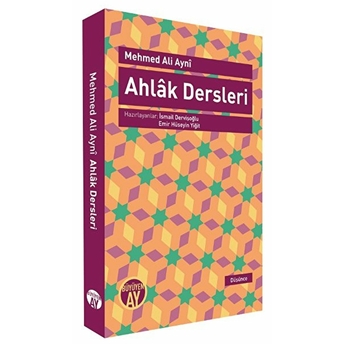 Ahlak Dersleri Mehmed Ali Ayni