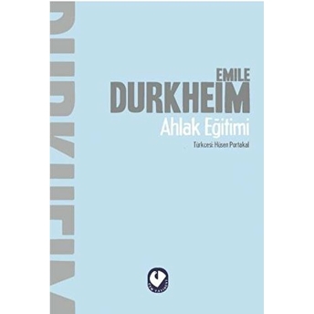 Ahlak Eğitimi Emile Durkheim