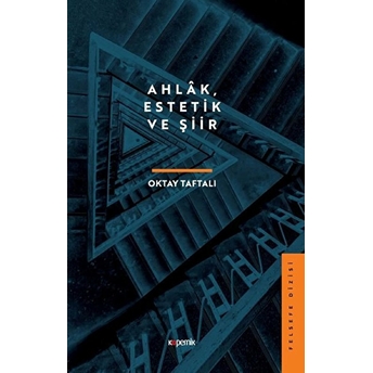 Ahlâk, Estetik Ve Şiir Oktay Taftalı