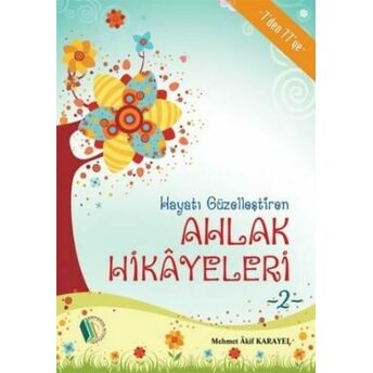 Ahlak Hikayeleri- 2 Mehmet Akif Karayel