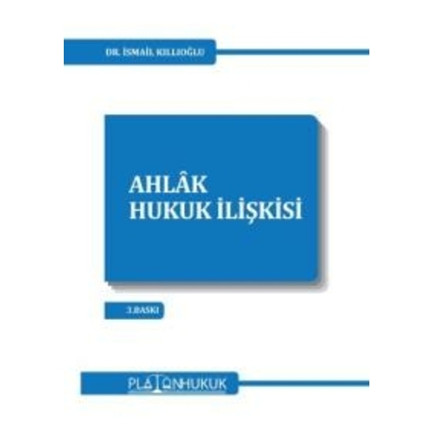 Ahlak- Hukuk Ilişkisi Ismail Kıllıoğlu