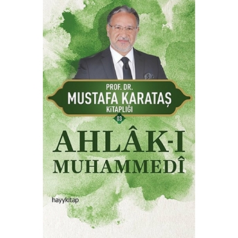 Ahlak-I Muhammedi Mustafa Karakaş