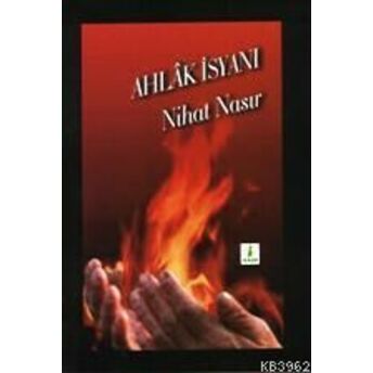 Ahlâk Isyanı Nihat Nasır