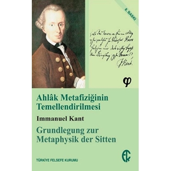 Ahlak Metafiziğinin Temellendirilmesi Immanuel Kant