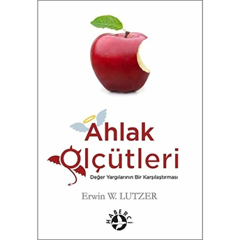 Ahlak Ölçütleri Erwin W. Lutzeer